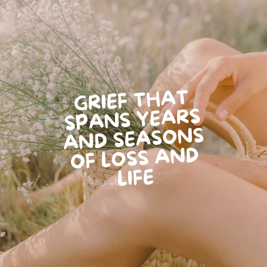 Navigating the In-Between: Grief That Spans Years and Seasons of Loss and Life - Due To Joy - Baby Loss Resources and Miscarriage Gifts