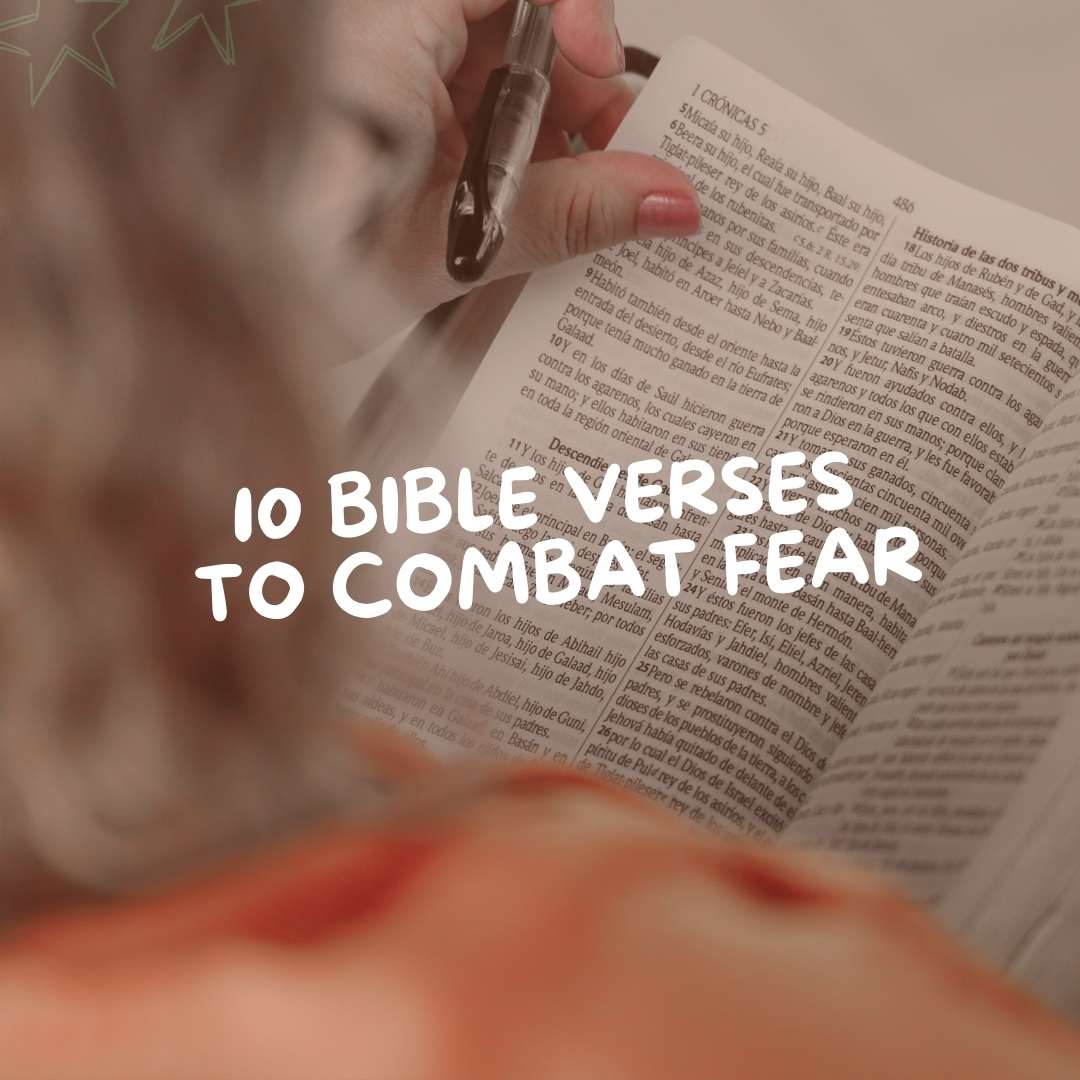 10 Bible Verses to Combat Fear - Due To Joy - Baby Loss Resources and Miscarriage Gifts