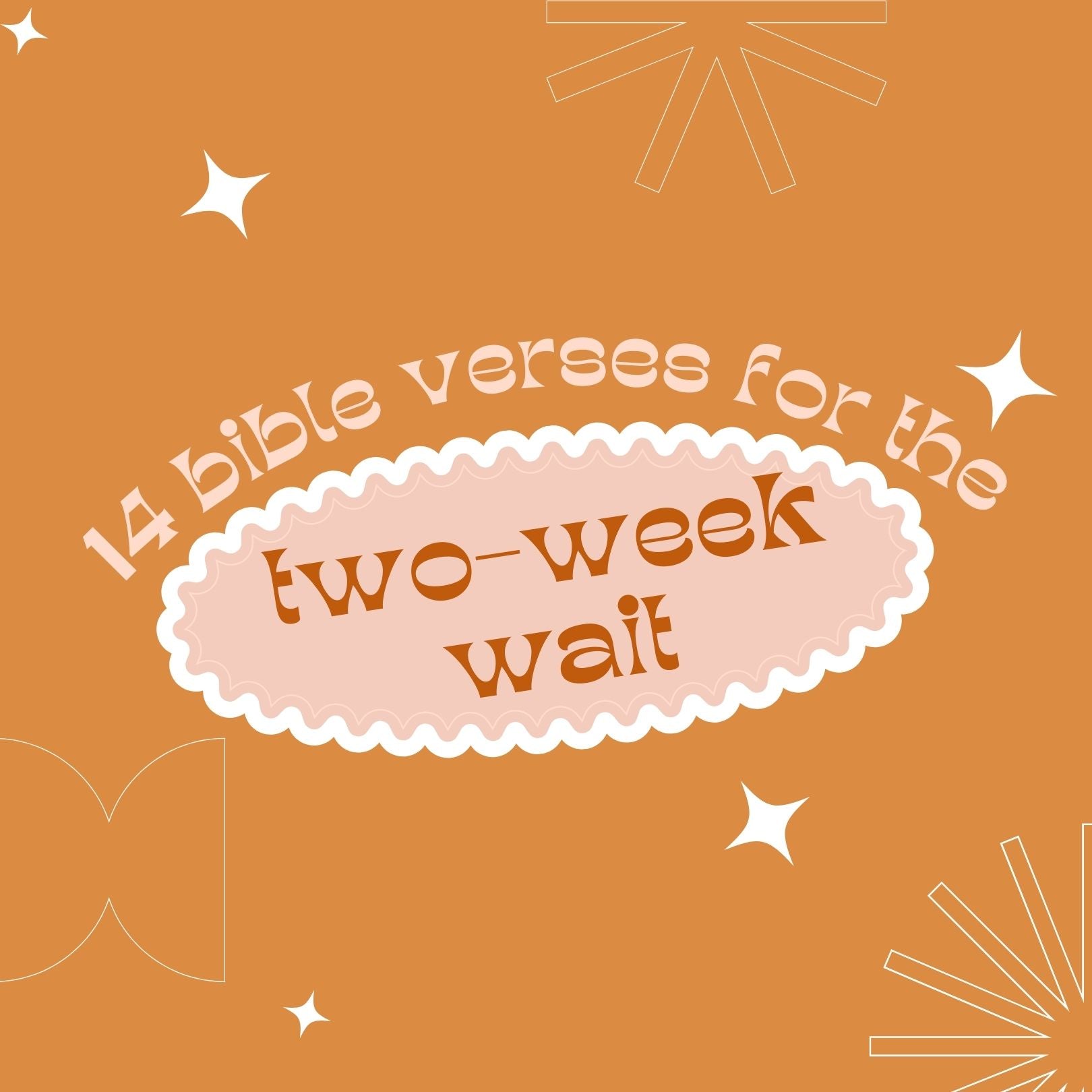 14 Bible Verses For The Two-Week-Wait - Due To Joy - Baby Loss Resources and Miscarriage Gifts