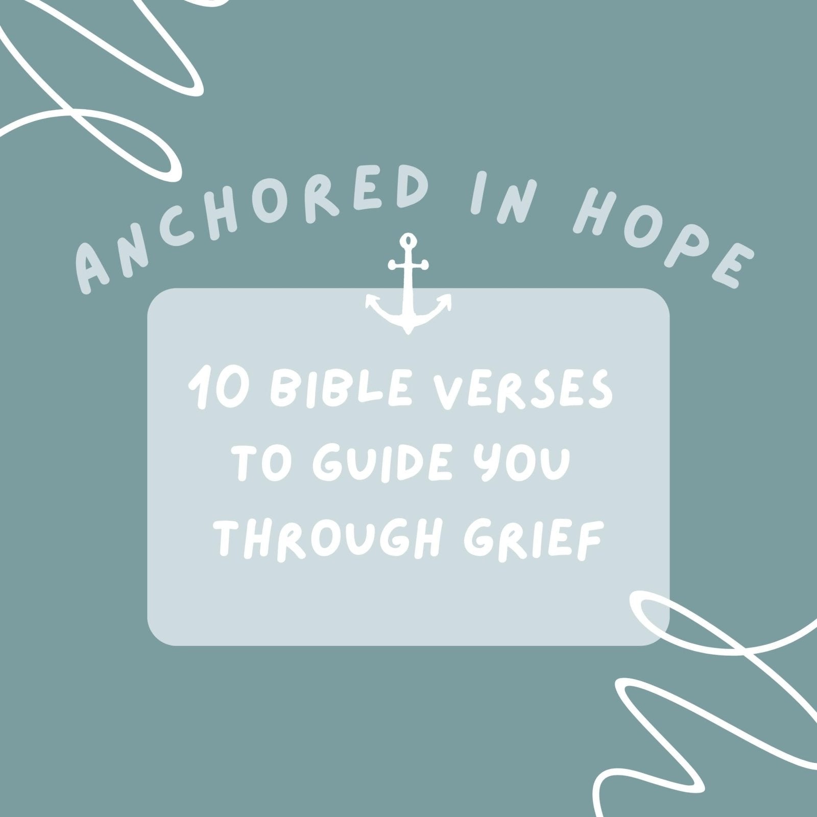 Anchored in Hope: 10 Bible Verses to Guide You Through Grief - Due To Joy - Baby Loss Resources and Miscarriage Gifts