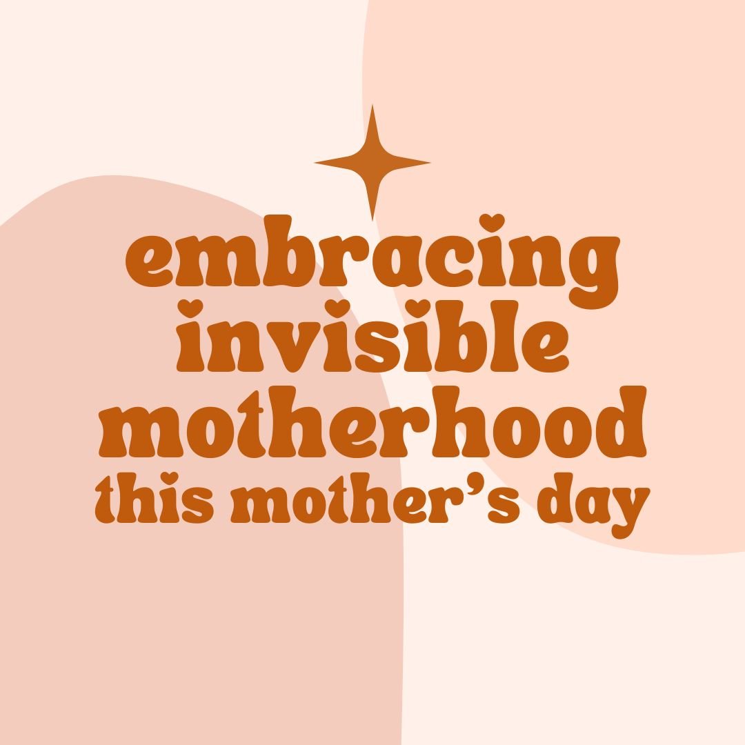 Embracing Invisible Motherhood This Mother's Day - Due To Joy - Baby Loss Resources and Miscarriage Gifts