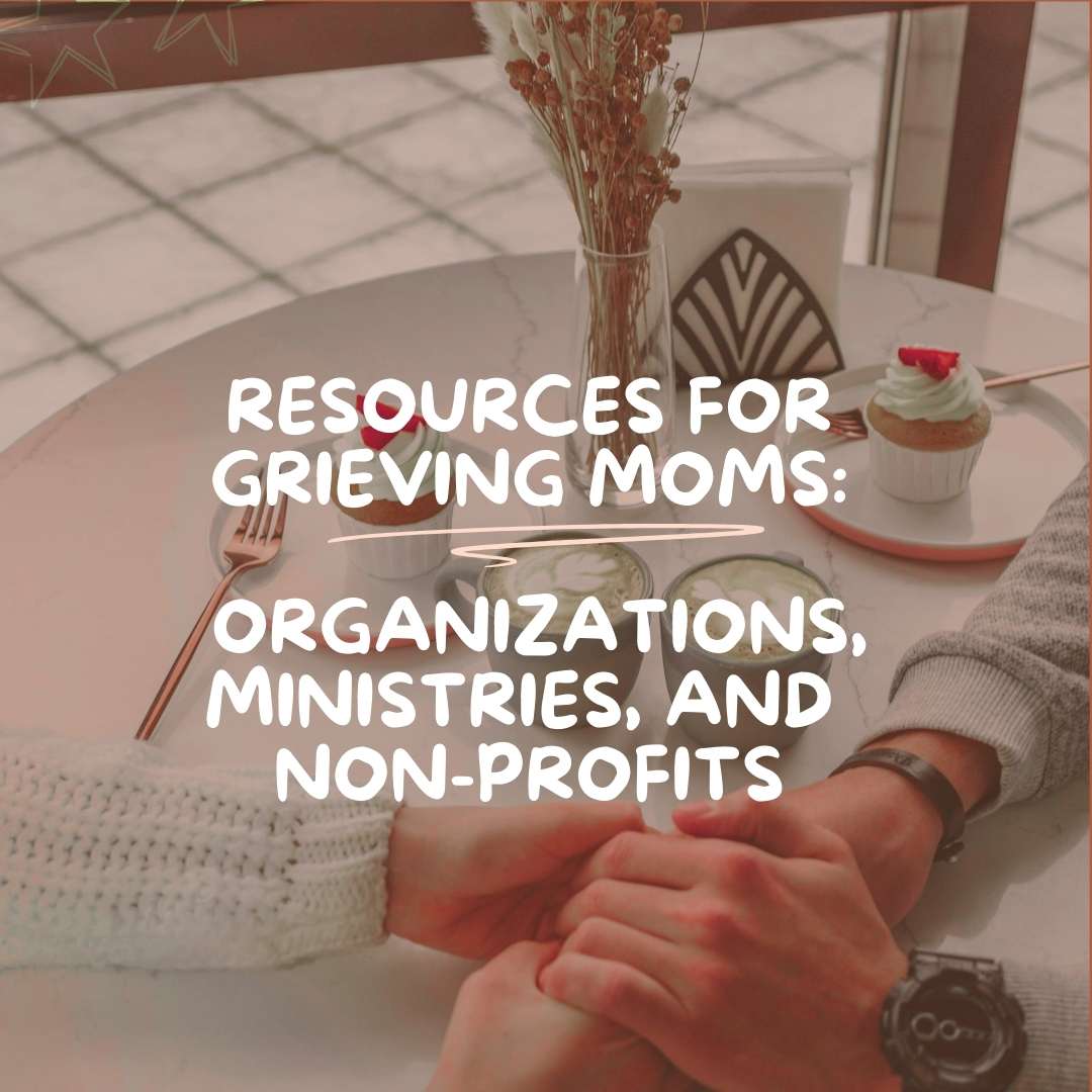 Finding Hope and Connection: Resources for Grieving Moms from Loss Organizations, Ministries, and Non-Profits - Due To Joy - Baby Loss Resources and Miscarriage Gifts