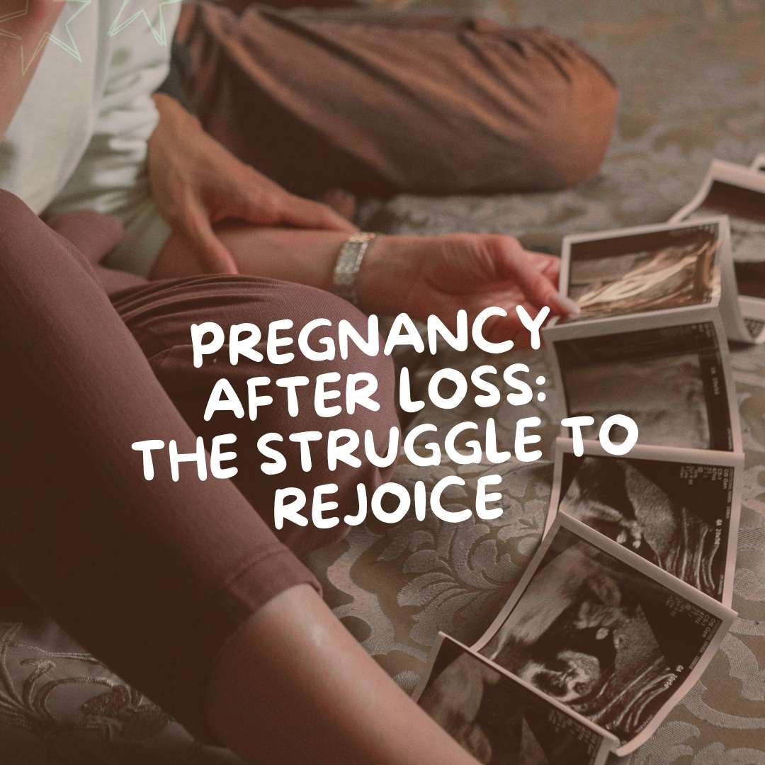 Pregnancy After Loss: The Struggle to Rejoice - Due To Joy - Baby Loss Resources and Miscarriage Gifts