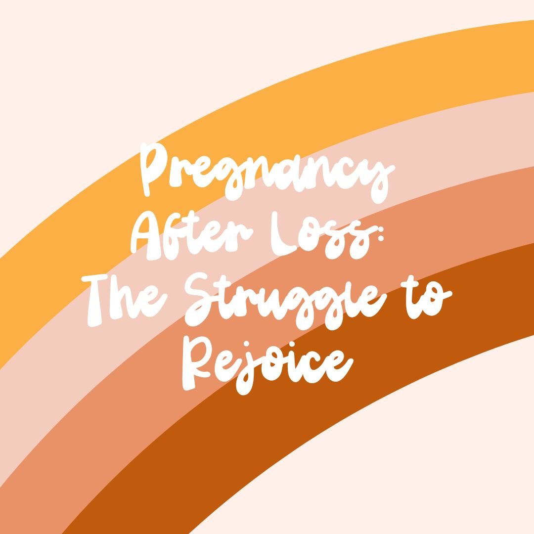 Pregnancy After Loss: The Struggle to Rejoice - Due To Joy - Baby Loss Resources and Miscarriage Gifts