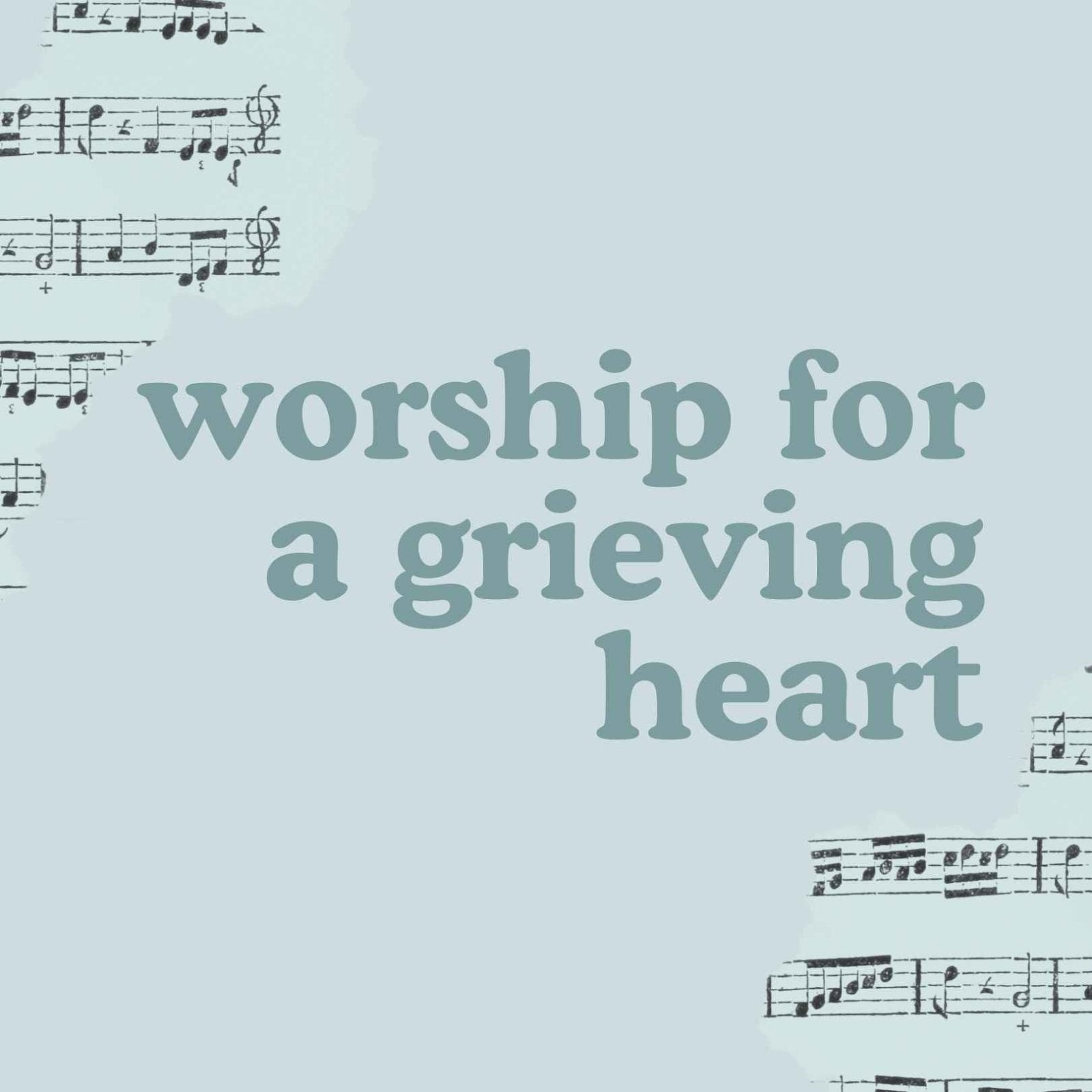 Worship for a Grieving Heart: Songs That Carried Me Through Loss - Due To Joy - Baby Loss Resources and Miscarriage Gifts