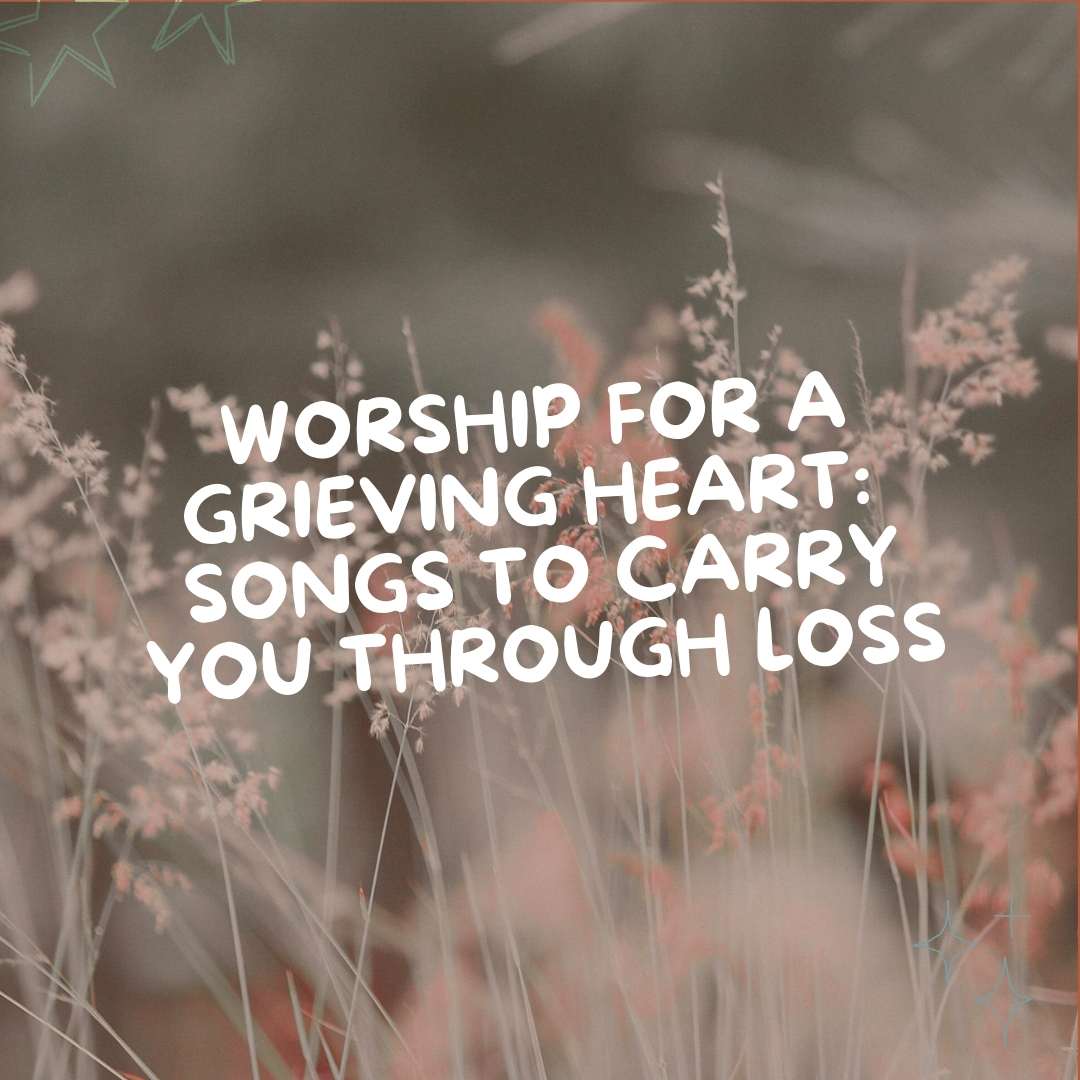 Worship for a Grieving Heart: Songs To Carry You Through Loss - Due To Joy - Baby Loss Resources and Miscarriage Gifts